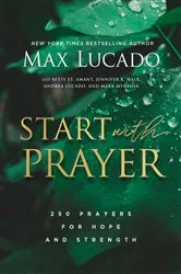 Book cover of Start with Prayer by Max Lucado