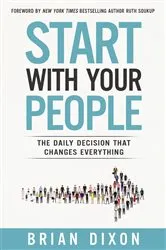 Book cover of Start with Your People by Brian Dixon