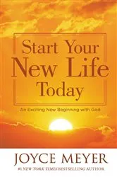 Book cover of Start Your New Life Today by Joyce Meyer
