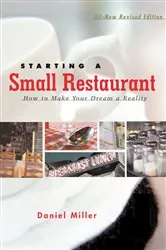 Book cover of Starting a Small Restaurant - Revised Edition by Daniel Miller