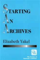 Book cover of Starting an Archives by Elizabeth Yakel