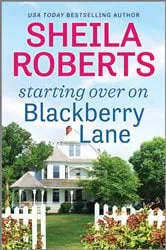 Book cover of Starting Over on Blackberry Lane by Sheila Roberts