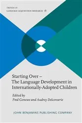 Book cover of Starting Over – The Language Development in Internationally-Adopted Children by Fred Genesee