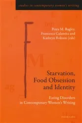 Book cover of Starvation, Food Obsession and Identity by Gill Rye