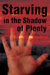 Book cover of Starving in the Shadow of Plenty by Ellen Levine