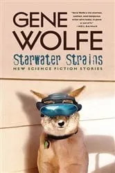 Book cover of Starwater Strains by Gene Wolfe