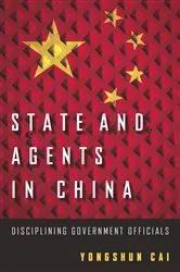 Book cover of State and Agents in China by Yongshun Cai
