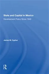 Book cover of State And Capital In Mexico by James M Cypher