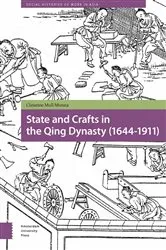 Book cover of State and Crafts in the Qing Dynasty (1644-1911) by Christine Moll-Murata