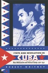 Book cover of State and Revolution in Cuba by Robert Whitney