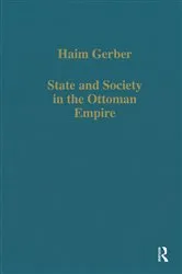 Book cover of State and Society in the Ottoman Empire by Haim Gerber