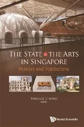 Book cover of State And The Arts In Singapore, The: Policies And Institutions by Unknown
