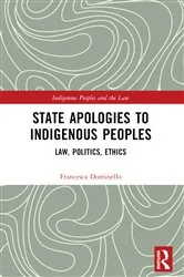 Book cover of State Apologies to Indigenous Peoples by Francesca Dominello
