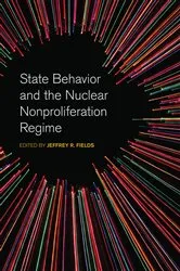 Book cover of State Behavior and the Nuclear Nonproliferation Regime by Jeffrey R. Fields