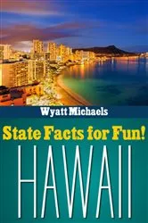 Book cover of State Facts for Fun! Hawaii by Wyatt Michaels