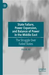 Book cover of State Failure, Power Expansion, and Balance of Power in the Middle East by Aso M. Ali