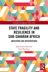 Book cover of State Fragility and Resilience in sub-Saharan Africa by John Idriss Lahai