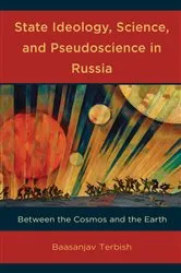 Book cover of State Ideology, Science, and Pseudoscience in Russia by Baasanjav Terbish