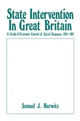 Book cover of State Intervention in Great Britain by Samuel J. Hurwitz