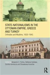 Book cover of State-Nationalisms in the Ottoman Empire, Greece and Turkey by Benjamin C. Fortna