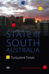Book cover of State of South Australia by John Spoehr