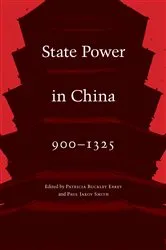 Book cover of State Power in China, 900-1325 by Patricia Buckley Ebrey