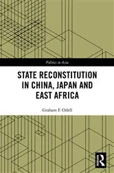 Book cover of State Reconstitution in China, Japan and East Africa by Graham F. Odell