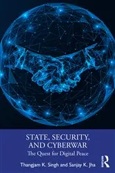 Book cover of State, Security, and Cyberwar by Thangjam K. Singh
