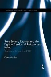 Book cover of State Security Regimes and the Right to Freedom of Religion and Belief by Karen Murphy