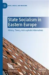 Book cover of State Socialism in Eastern Europe by Eszter Bartha