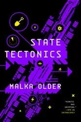 Book cover of State Tectonics by Malka Older