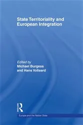 Book cover of State Territoriality and European Integration by Michael Burgess