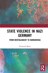 Book cover of State Violence in Nazi Germany by Emanuel Marx