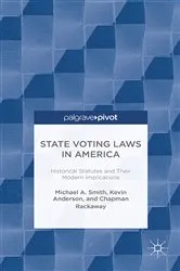 Book cover of State Voting Laws in America: Historical Statutes and Their Modern Implications by M. Smith