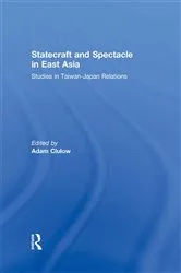 Book cover of Statecraft and Spectacle in East Asia by Adam Clulow