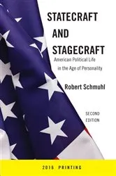 Book cover of Statecraft and Stagecraft by Robert Schmuhl