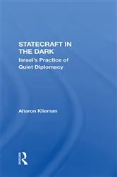 Book cover of Statecraft In The Dark by Aharon Klieman