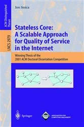 Book cover of Stateless Core: A Scalable Approach for Quality of Service in the Internet by Ion Stoica