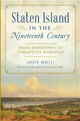 Book cover of Staten Island in the Nineteenth Century by Joseph Borelli
