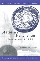 Book cover of States and Nationalism in Europe since 1945 by Malcolm Anderson
