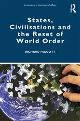 Book cover of States, Civilisations and the Reset of World Order by Richard Higgott