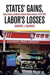 Book cover of States' Gains, Labor's Losses by Dorothy J. Solinger