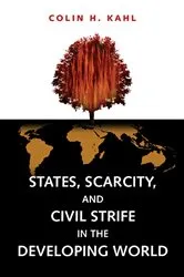 Book cover of States, Scarcity, and Civil Strife in the Developing World by Colin H. Kahl