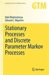 Book cover of Stationary Processes and Discrete Parameter Markov Processes by Rabi Bhattacharya