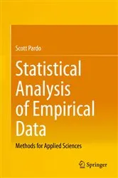 Book cover of Statistical Analysis of Empirical Data by Scott Pardo