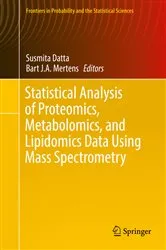 Book cover of Statistical Analysis of Proteomics, Metabolomics, and Lipidomics Data Using Mass Spectrometry by Susmita Datta