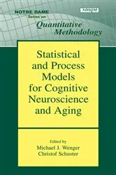 Book cover of Statistical and Process Models for Cognitive Neuroscience and Aging by Michael J. Wenger