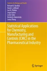 Book cover of Statistical Applications for Chemistry, Manufacturing and Controls (CMC) in the Pharmaceutical Industry by Richard K. Burdick