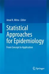 Book cover of Statistical Approaches for Epidemiology by Amal K. Mitra