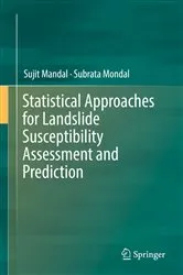 Book cover of Statistical Approaches for Landslide Susceptibility Assessment and Prediction by Sujit Mandal
